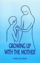 Growing Up with the Mother
