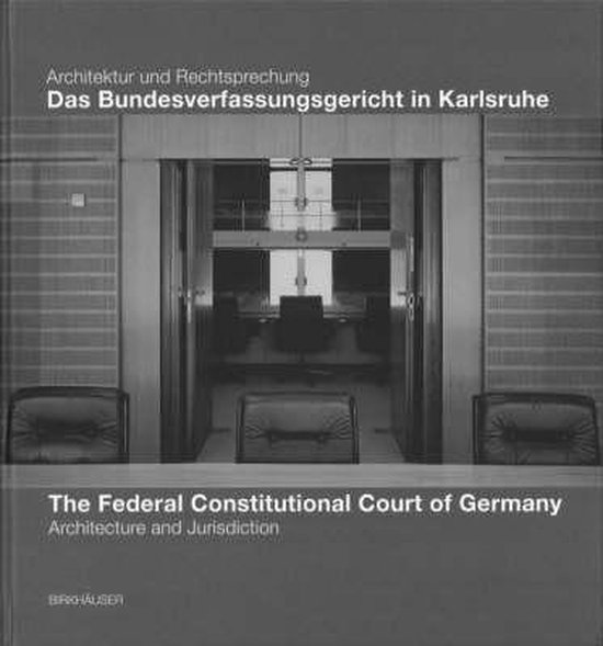 Das Bundesverfassungsgericht in Karlsruhe / The Federal Constitutional Court of Germany