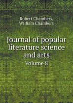 Journal of popular literature science and arts Volume 8