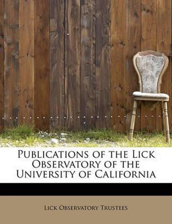 Publications of the Lick Observatory of the University of Ca ... - cover