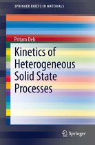 SpringerBriefs in Materials - Kinetics of Heterogeneous Solid State Processes