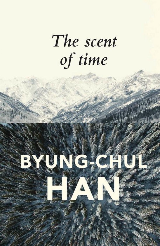 Boekomslag met de tekst "The scent of time" en "BYUNG-CHUL HAN" tegen een achtergrond van besneeuwde bergen en bossen.