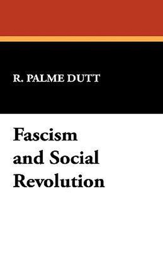 Fascism and Social Revolution, R Palme Dutt 9781434405234 Boeken