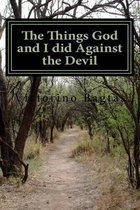 The Things God and I Did Against the Devil