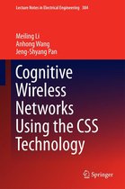 Lecture Notes in Electrical Engineering 384 - Cognitive Wireless Networks Using the CSS Technology