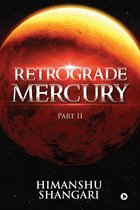 Retrograde Mercury - Part II