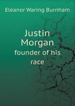Justin Morgan Founder of His Race