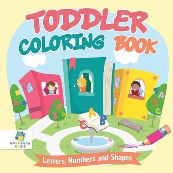 Toddler Coloring Book Letters, Numbers and Shapes, Educando Kids ...