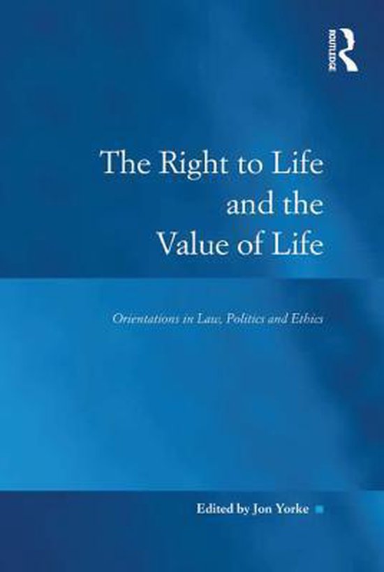 The Right to Life and the Value of Life - cover