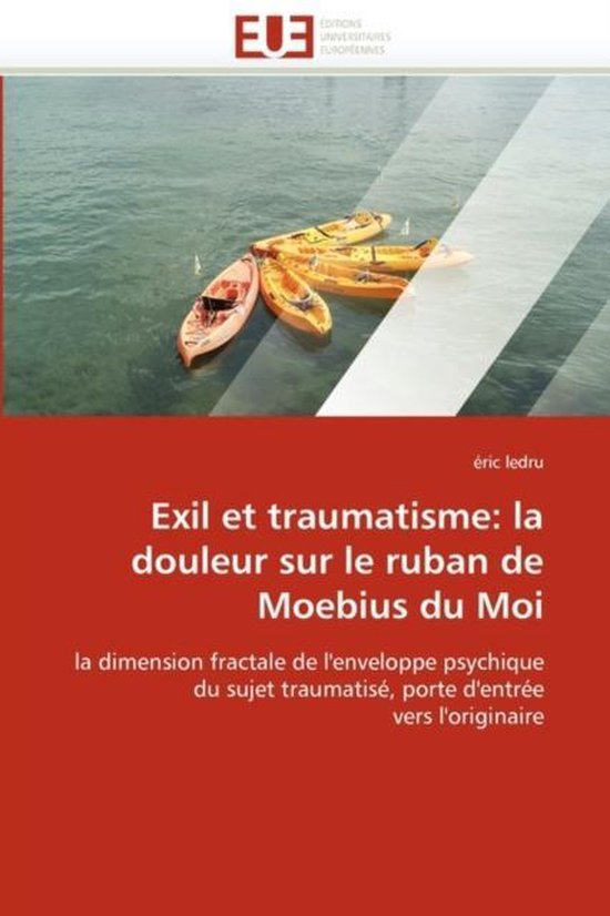 Exil Et Traumatisme: La Douleur Sur Le Ruban De Moebius Du M ... - cover