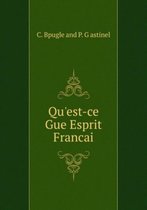 Qu'est-Ce Gue Esprit Francai