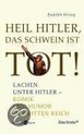 Heil Hitler, Das Schwein Ist Tot!