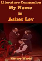 Study Guides: English Literature - Literature Companion: My Name is Asher Lev