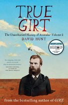 The Unauthorised Histories of Australia 2 - True Girt