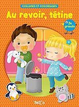 Collages et jeux - Au  revoir, tétine