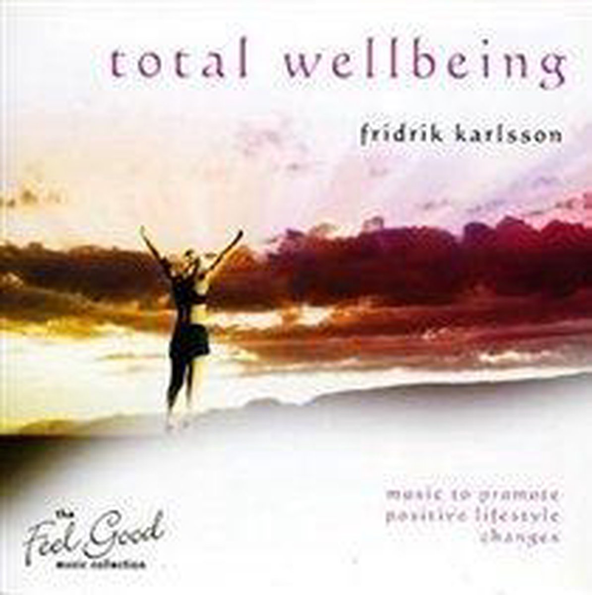 Feel Good Collection, The - Total Wellbeing