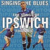Ipswich Town Fc: Singing The Blues