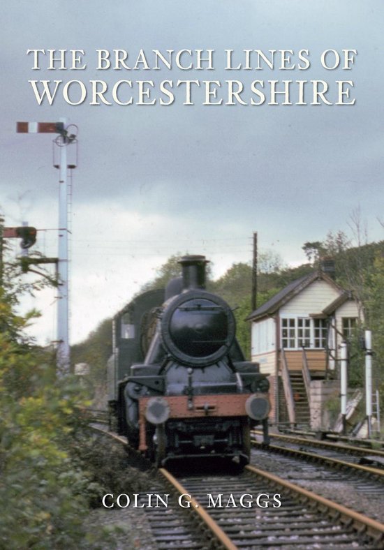 The Branch Lines of ... - The Branch Lines of Worcestershire - cover