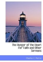 The Hunger of the Heart for Faith and Other Sermons