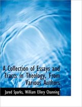 A Collection of Essays and Tracts in Theology, from Various Authors