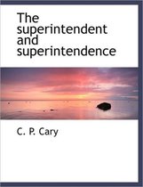 The Superintendent and Superintendence