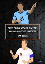Developing Soccer Players: Forward-Specific Practices