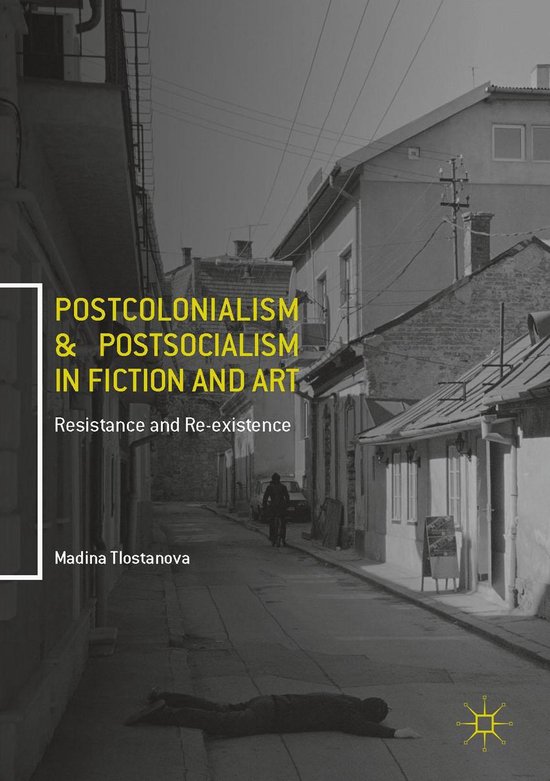 Couverture du livre 'Postcolonialism & Postsocialism in Fiction and Art'. La couverture représente une rue avec une figure allongée.