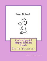 Cocker Spaniel Happy Birthday Cards