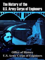 The History of the U.S. Army Corps of Engineers