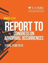 Report to Congress on Abnormal Occurrences, Fiscal Year 2010