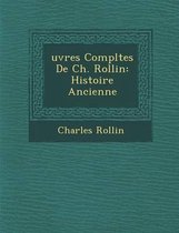 Uvres Completes de Ch. Rollin