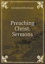 Preaching Christ. Sermons