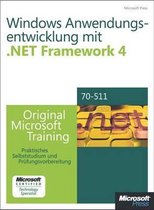 Windows- Anwendungsentwicklung Mit Microsoft .Net Framework 4 - Original Microsoft Training Fur Examen 70-511