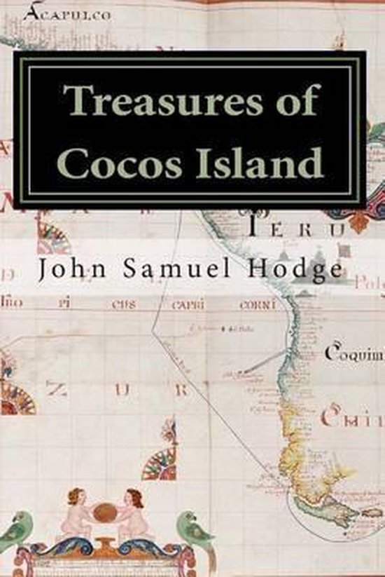 Treasures of Cocos Island, Mr John Samuel Hodge Sr 9781490453767