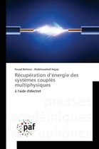 Recuperation d'Energie Des Systemes Couples Multiphysiques