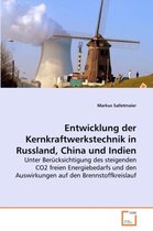 Entwicklung der Kernkraftwerkstechnik in Russland, China und Indien