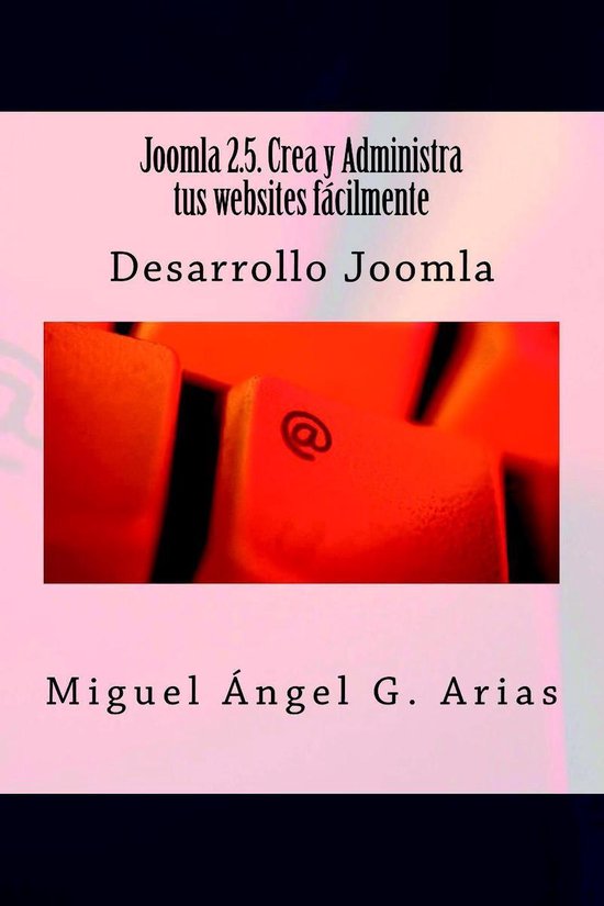 Joomla 2.5. Crea Y Administra Tus Websites F cilmente - cover