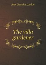 The villa gardener