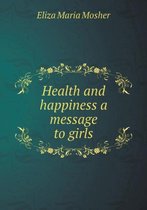 Health and happiness a message to girls