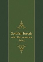 Goldfish breeds And other aquarium fishes