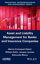 Asset and Liability Management for Banks and Insurance Companies