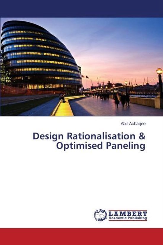 Design Rationalisation & Optimised Paneling, Acharjee Abir ...