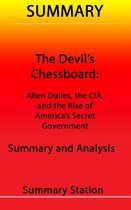 The Devil's Chessboard: Allen Dulles, the CIA, and the Rise of America's Secret Government | Summary