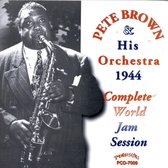 Pete Brown & His Orchestra - Complete World Broadcasting Jam Sessions 1944 (CD)