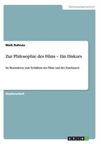 Zur Philosophie Des Films - Ein Diskurs