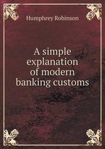 A simple explanation of modern banking customs
