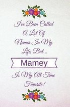 I've Been Called a Lot of Names in My Life But Mamey Is My All Time Favorite!