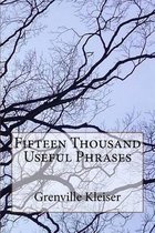 Fifteen Thousand Useful Phrases