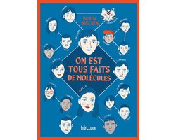 On est tous faits de molécules