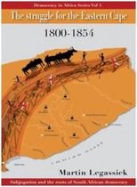 The Struggle for the Eastern Cape 1800-1854